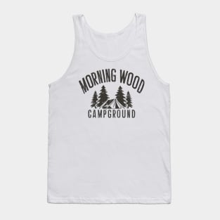 Morning Wood Campground: Adventure Awaits in Nature Tank Top